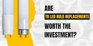 Are T8 LED Bulb Replacements Worth the Investment?