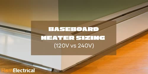 Baseboard Heater Sizing (120V vs 240V)