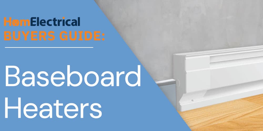 Baseboard Heater Buyers Guide