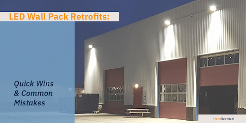 LED Wall Pack Retrofits: Quick Wins & Common Mistakes