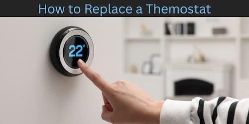 How to Replace a Thermostat