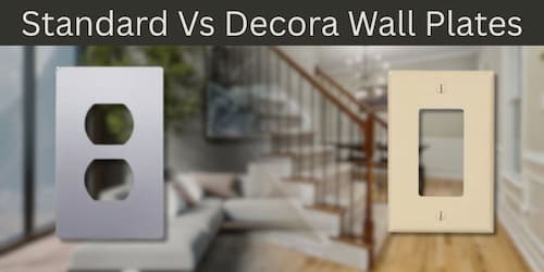 Standard vs. Decora Wall Plate