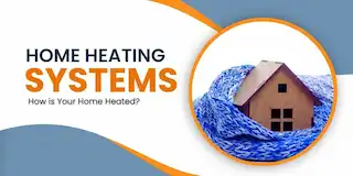 Home Heating Systems: How is Your Space Heated?
