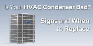 Is Your HVAC Condenser Bad? Signs and When to Replace
