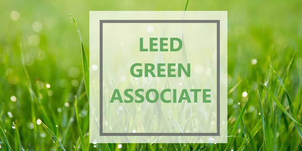 LEED Certification: Becoming a LEED Green Associate