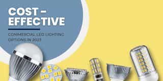 Cost-Effective Commercial LED Lighting Options in 2023