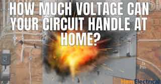 How Much Voltage Can Your Circuit Handle At Home?