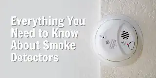 Everything You Need to Know About Smoke Detectors