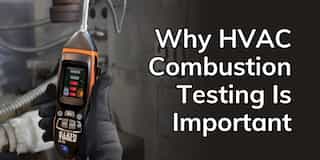 Why HVAC Combustion Testing Is Important