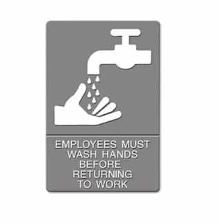 US Stamp & Sign Gray/White "Employees Must Wash Hands" ADA Sign 6X9